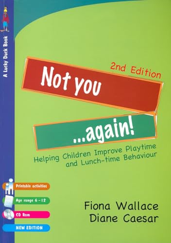 Beispielbild fr Not You Again!: Helping Children Improve Playtime and Lunch-time Behaviour (Lucky Duck Books) zum Verkauf von AwesomeBooks