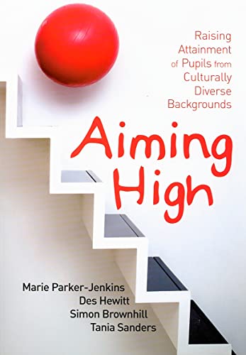 Beispielbild fr Aiming High: Raising Attainment of Pupils from Culturally-Diverse Backgrounds zum Verkauf von Phatpocket Limited