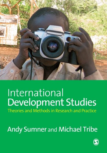 Stock image for International Development Studies : Theories and Methods in Research and Practice for sale by Better World Books: West