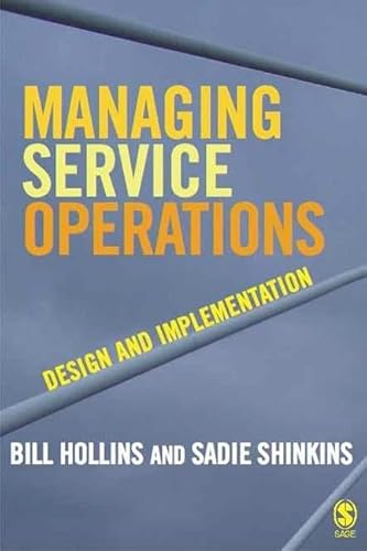 Managing Service Operations: Design and Implementation - Bill Hollins; Sadie Shinkins