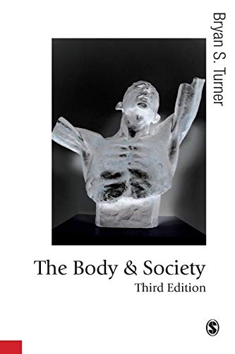 9781412929875: The Body and Society, Third Edition: Explorations in Social Theory (Published in association with Theory, Culture & Society)