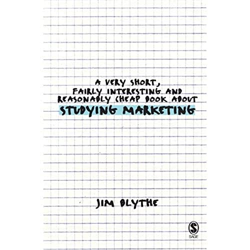 Stock image for A Very Short, Fairly Interesting and Reasonably Cheap Book about Studying Marketing for sale by Better World Books: West