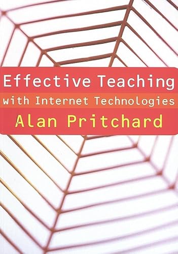 Stock image for Effective Teaching with Internet Technologies : Pedagogy and Practice for sale by Better World Books