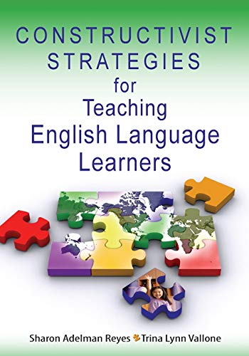 Constructivist Strategies for Teaching English Language Learners (9781412936873) by Reyes, Sharon Adelman; Vallone, Trina Lynn
