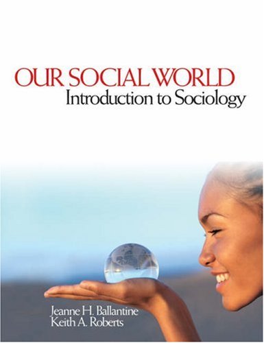 Stock image for Our Social World : Introduction to Sociology for sale by Better World Books