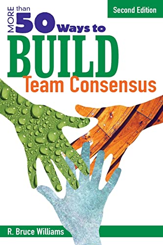 Stock image for More Than 50 Ways to Build Team Consensus for sale by SecondSale