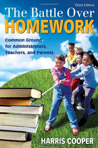 9781412937139: The Battle Over Homework: Common Ground for Administrators, Teachers, and Parents