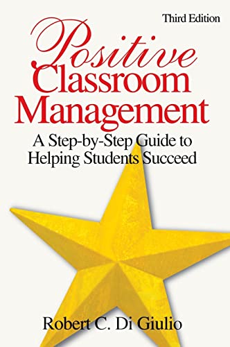 9781412937269: Positive Classroom Management: A Step-by-step Guide to Helping Students Succeed
