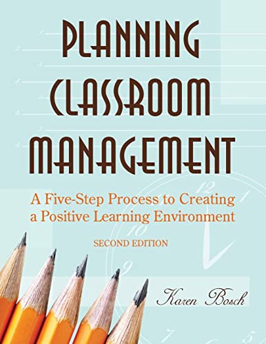 9781412937689: Planning Classroom Management: A Five-Step Process to Creating a Positive Learning Environment