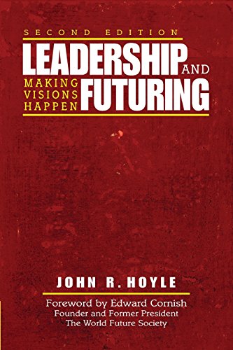 Beispielbild fr Leadership and Futuring : Making Visions Happen zum Verkauf von Better World Books