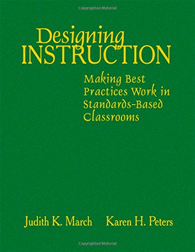 Beispielbild fr Designing Instruction : Making Best Practices Work in Standards-Based Classrooms zum Verkauf von Better World Books