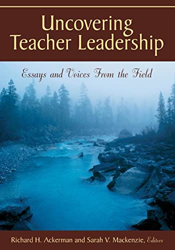 Stock image for Uncovering Teacher Leadership: Essays and Voices from the Field for sale by ThriftBooks-Atlanta