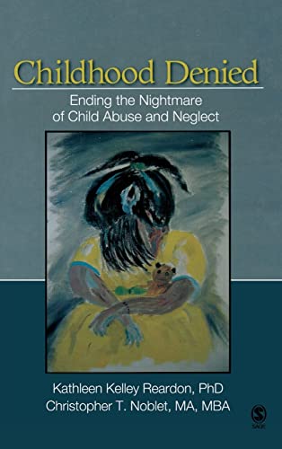 Beispielbild fr Childhood Denied: Ending the Nightmare of Child Abuse and Neglect zum Verkauf von Best and Fastest Books