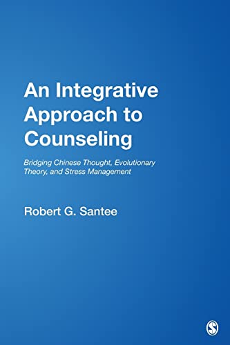 An Integrative Approach to Counseling: Bridging Chinese Thought, Evolutionary Theory, and Stress Management (Multicultural Aspects of Counseling And Psychotherapy) - Santee, Robert G.