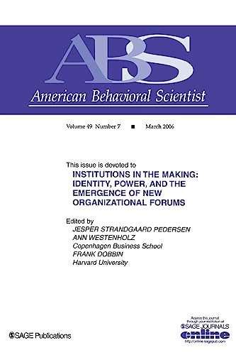 9781412940252: Institutions in the Making: Identity, Power and the Emergence of New Organizational Forms (Topical Issues of American Behavioral Scientist)