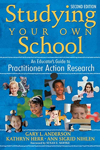 Beispielbild fr Studying Your Own School: An Educators Guide to Practitioner Action Research zum Verkauf von Goodwill of Colorado