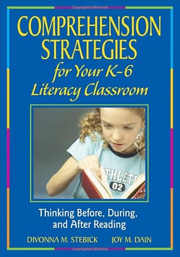 Stock image for Comprehension Strategies for Your K-6 Literacy Classroom : Thinking Before, During, and after Reading for sale by Better World Books