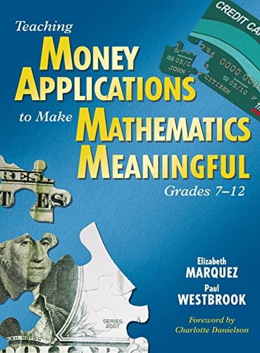 Stock image for Teaching Money Applications to Make Mathematics Meaningful, Grades 7-12 for sale by Lucky's Textbooks