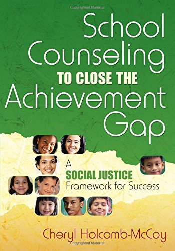 9781412941839: School Counseling to Close the Achievement Gap: A Social Justice Framework for Success