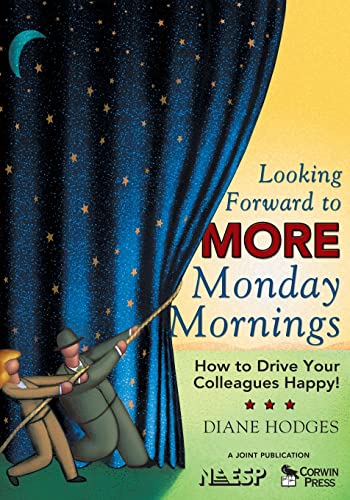 Stock image for Looking Forward to MORE Monday Mornings: How to Drive Your Colleagues Happy! for sale by BooksRun