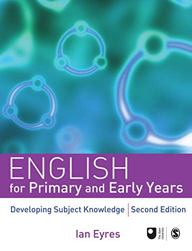 Stock image for English for Primary and Early Years, Second Edition: Developing Subject Knowledge (Developing Subject Knowledge series) for sale by WorldofBooks