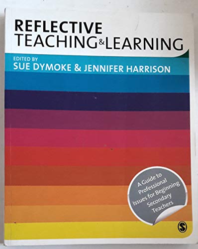 Beispielbild fr Reflective Teaching and Learning: A guide to professional issues for beginning secondary teachers (Developing as a Reflective Secondary Teacher) zum Verkauf von Reuseabook