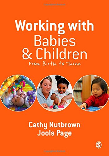 Stock image for Working with Babies and Children : From Birth to Three for sale by Better World Books