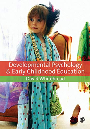 Imagen de archivo de Developmental Psychology and Early Childhood Education: A Guide for Students and Practitioners a la venta por Goldstone Books