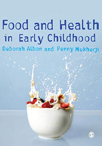 Beispielbild fr Food and Health in Early Childhood : A Holistic Approach zum Verkauf von Better World Books