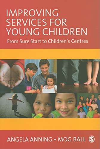 Stock image for Improving Services for Young Children: From Sure Start to Children's Centres for sale by WorldofBooks