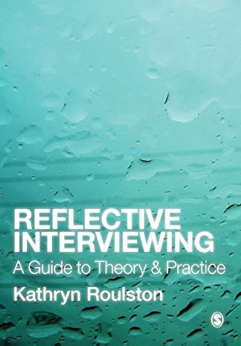 9781412948579: Reflective Interviewing: A Guide to Theory and Practice