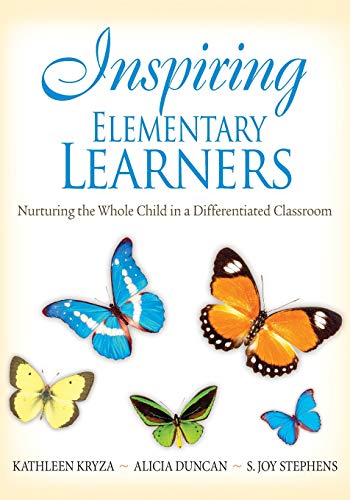 Inspiring Middle and Secondary Learners: Honoring Differences and Creating Community Through Differentiating Instructional Practices - Kathleen Joy Kryza, S. Joy Stephens, Alicia Duncan