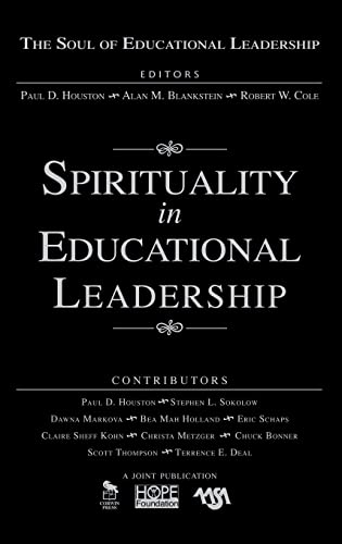 9781412949415: Spirituality in Educational Leadership: 4 (The Soul of Educational Leadership Series)