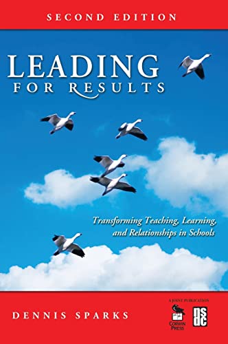 9781412949699: Leading for Results: Transforming Teaching, Learning, And Relationships in Schools