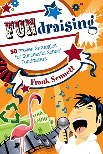 Stock image for FUNdraising: 50 Proven Strategies for Successful School Fundraisers for sale by BooksRun
