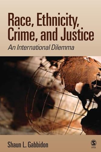 Race, Ethnicity, Crime, and Justice: An International Dilemma - Shaun L. Gabbidon