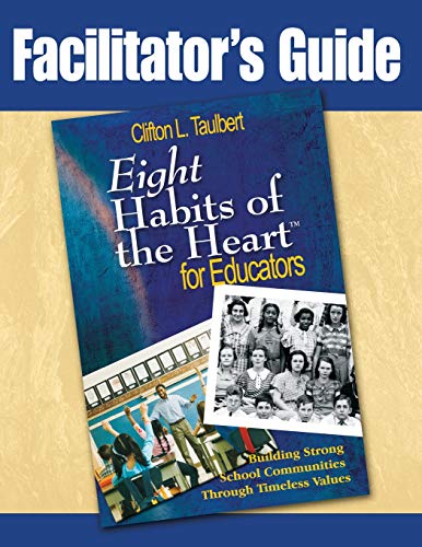 Beispielbild fr Facilitator's Guide Eight' Habits of the Heart for Educators : Building Strong School Communities Through Timeless Values zum Verkauf von Better World Books: West