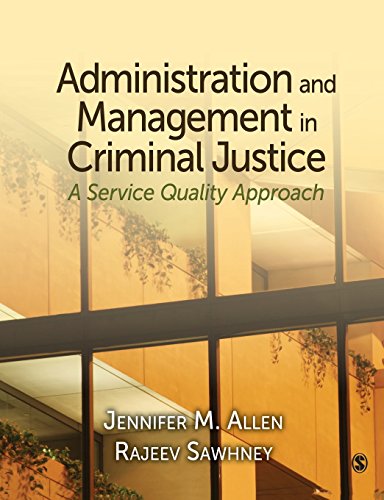 Imagen de archivo de Administration and Management in Criminal Justice : A Service Quality Approach a la venta por Better World Books