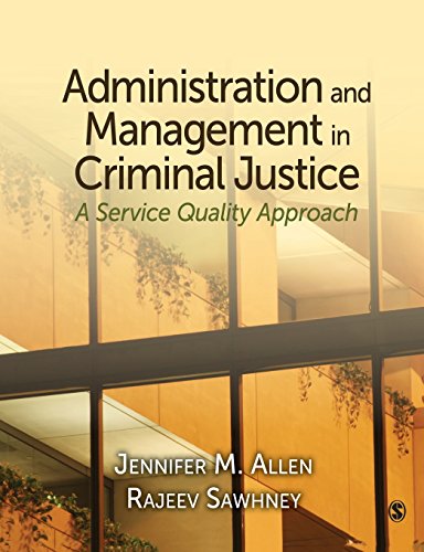 Stock image for Administration and Management in Criminal Justice : A Service Quality Approach for sale by Better World Books