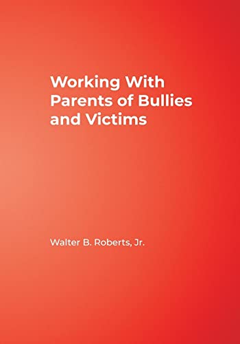 Beispielbild fr Working with Parents of Bullies and Victims zum Verkauf von Better World Books