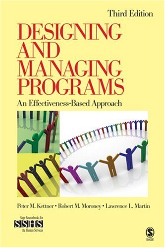 Beispielbild fr Designing and Managing Programs : An Effectiveness-Based Approach zum Verkauf von Better World Books