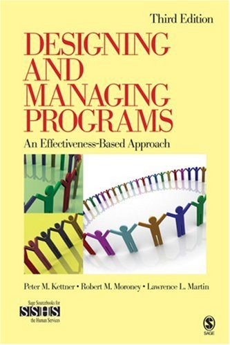 Imagen de archivo de Designing and Managing Programs : An Effectiveness-Based Approach a la venta por Better World Books