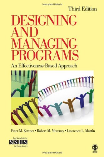 Beispielbild fr Designing and Managing Programs : An Effectiveness-Based Approach zum Verkauf von Better World Books