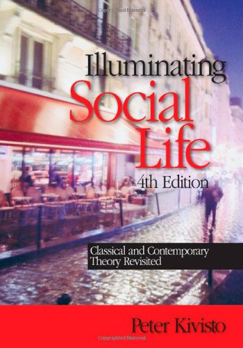 Beispielbild fr Illuminating Social Life: Classical and Contemporary Theory Revisited zum Verkauf von SecondSale