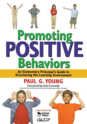 Beispielbild fr Promoting Positive Behaviors: An Elementary Principal's Guide to Structuring the Learning Environment zum Verkauf von Wonder Book