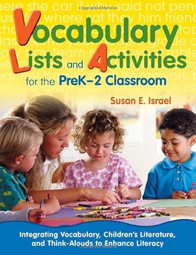 Vocabulary Lists and Activities for the PreK-2 Classroom: Integrating Vocabulary, Childrenâ€™s Literature, and Think-Alouds to Enhance Literacy (9781412953504) by Israel, Susan E.