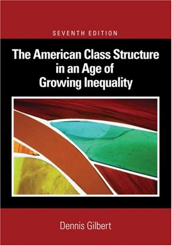 Stock image for The American Class Structure in an Age of Growing Inequality for sale by Better World Books