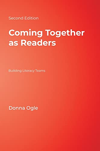 Coming Together as Readers: Building Literacy Teams (9781412954198) by Ogle, Donna M.