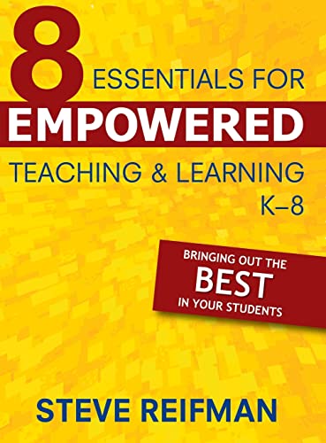 Beispielbild fr Eight Essentials for Empowered Teaching and Learning, K-8: Bringing Out the Best in Your Students zum Verkauf von THE SAINT BOOKSTORE