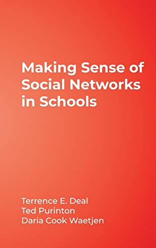 Making Sense of Social Networks in Schools (9781412954433) by Deal, Terrence E.; Purinton, Ted; Waetjen, Daria Cook